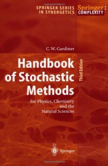 Handbook of stochastic methods for physics, chemistry, and the natural sciences