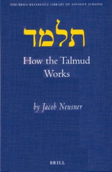 How the Talmud Works (Brill Reference Library of Judaism)