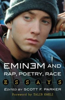 Eminem and rap, poetry, race : essays