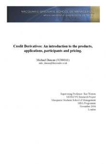 Credit Derivatives: An introduction to the products, applications, participants and pricing.