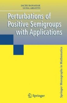 Perturbations of Positive Semigroups with Applications