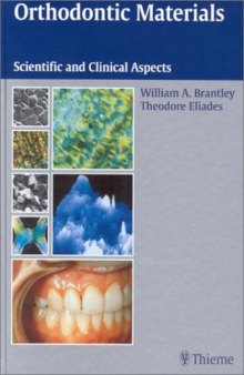 Orthodontic materials : scientific and clinical aspects