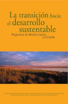 La transición hacia el desarrollo sustentable. Perspectivas de América Latina y el Caribe