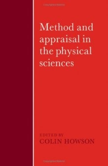 Method and Appraisal in the Physical Sciences: The Critical Background to Modern Science, 1800–1905
