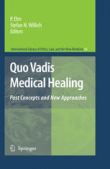 Quo Vadis Medical Healing: Past Concepts and New Approaches