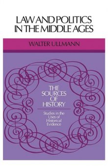 Law and Politics in the Middle Ages: An Introduction to the Sources of Medieval Political Ideas (Sources of History)