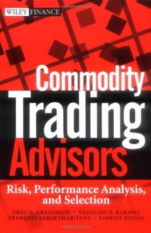 Commodity Trading Advisors - Risk, Performance Analysis, And Selection