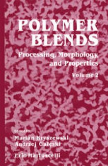 Polymer Blends: Volume 2: Processing, Morphology, and Properties