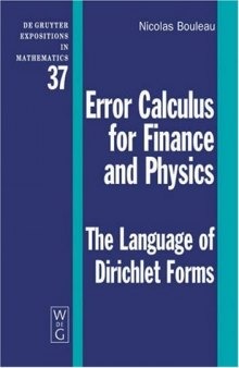 Error calculus for finance and physics: The language of Dirichlet forms