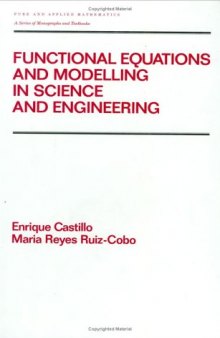 Functional Equations and Modelling in Science and Engineering (Pure and Applied Mathematics)