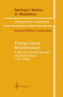 Fitting Linear Relationships: A History of the Calculus of Observations 1750–1900