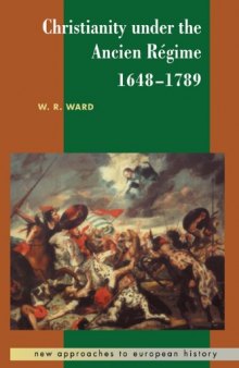 Christianity under the Ancien Regime, 1648-1789 (New Approaches to European History)