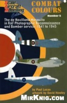 The de Havilland Mosquito in RAF Photographic Reconnaissance and Bomber Service: 1941-1945