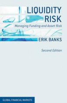 Liquidity Risk: Managing Funding and Asset Risk