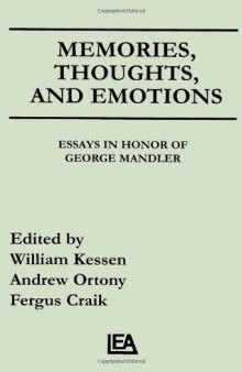 Memories, Thoughts, and Emotions: Essays in Honor of George Mandler