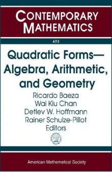 Quadratic Forms--algebra, Arithmetic, and Geometry: Algebraic and Arithmetic Theory of Qudratic Forms, December 13 - 19, 2007 Frutillar, Chile