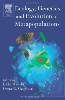 Ecology, Genetics and Evolution of Metapopulations  