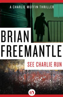 See Charlie Run: A Charlie Muffin Thriller (Book Seven) 