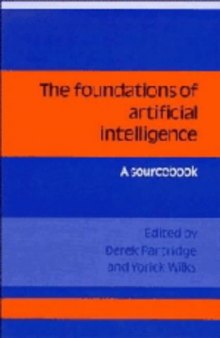 The Foundations of Artificial Intelligence: A Sourcebook