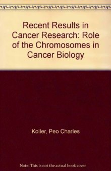 The Role of Chromosomes in Cancer Biology. Recent Results in Cancer Research