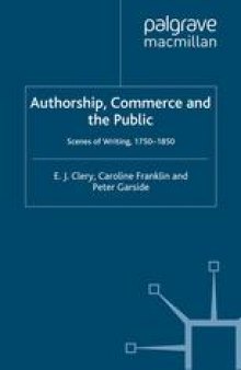 Authorship, Commerce and the Public: Scenes of Writing, 1750–1850