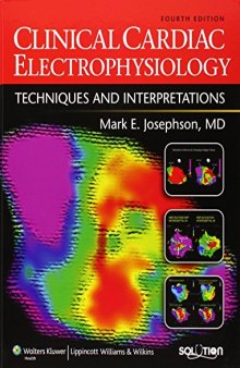 Clinical Cardiac Electrophysiology: Techniques and Interpretations (Solution) 4th Edition