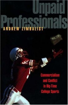 Unpaid professionals: commercialism and conflict in big-time college sports