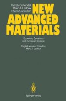 New Advanced Materials: Economic Dynamics and European Strategy A Report from the FAST Programme of the Commission of the European Communities