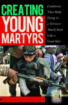 Creating Young Martyrs: Conditions That Make Dying in a Terrorist Attack Seem Like a Good Idea (Contemporary Psychology)