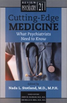 Cutting Edge Medicine: What Psychiatrists Need to Know  (Review of Psychiatry)