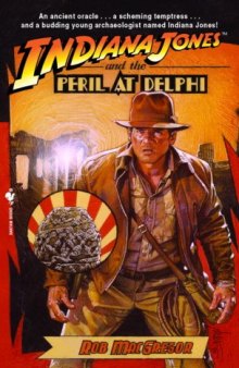 Indiana Jones and the Peril at Delphi (Indiana Jones, No. 1)