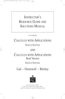 Instructor's Resource Guide and Solutions Manual (to accompany Calculus with Applications (8th ED), and Calculus with Applications, Brief Version(8th ED))