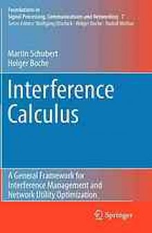 Interference calculus : a general framework for interference management and network utility optimization