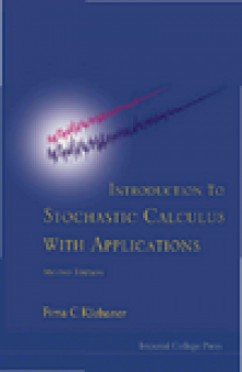 Introduction to Stochastic Calculus with Applications