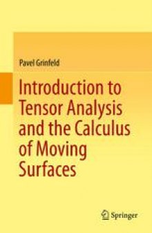 Introduction to tensor analysis and the calculus of moving surfaces