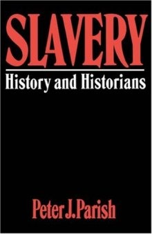 Slavery: History And Historians