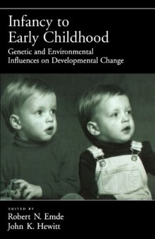 Infancy to Early Childhood: Genetic and Environmental Influences on Developmental Change