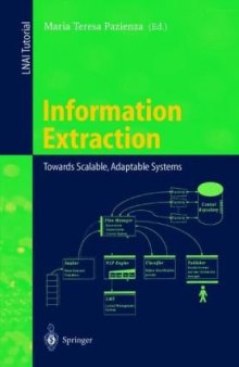 Information Extraction: Towards Scalable, Adaptable Systems