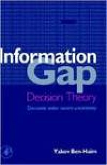 Information Gap Decision Theory: Decisions under Severe Uncertainty