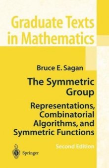 The Symmetric Group: Representations, Combinatorial Algorithms, and Symmetric Functions