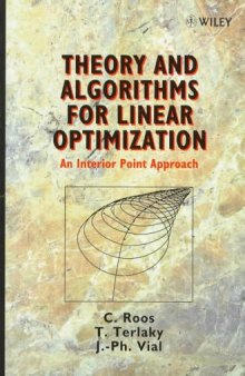 Theory and algorithms for linear optimization