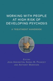 Working with People at High Risk of Developing Psychosis: A Treatment Handbook