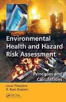 Environmental health and hazard risk assessment : principles and calculations