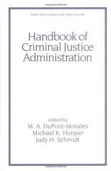 Handbook of Criminal Justice Administration (Public Administration and Public Policy)