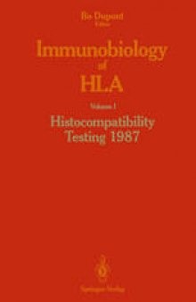 Immunobiology of HLA: Volume I Histocompatibility Testing 1987