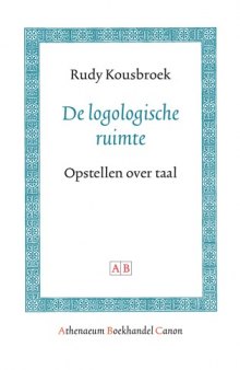 De logologische ruimte : opstellen over taal