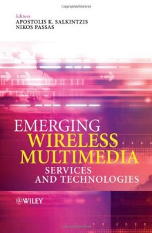 Emerging wireless multimedia services and technologies