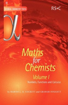 Maths for Chemists: Numbers, Functions and Calculus Vol 1 (Tutorial Chemistry Texts)