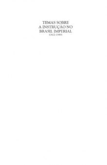 Temas sobre a Instrução no Brasil Imperial (1822-1889) [volume 1]