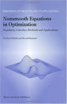 Nonsmooth Equations in Optimization: Regularity, Calculus, Methods and Applications 